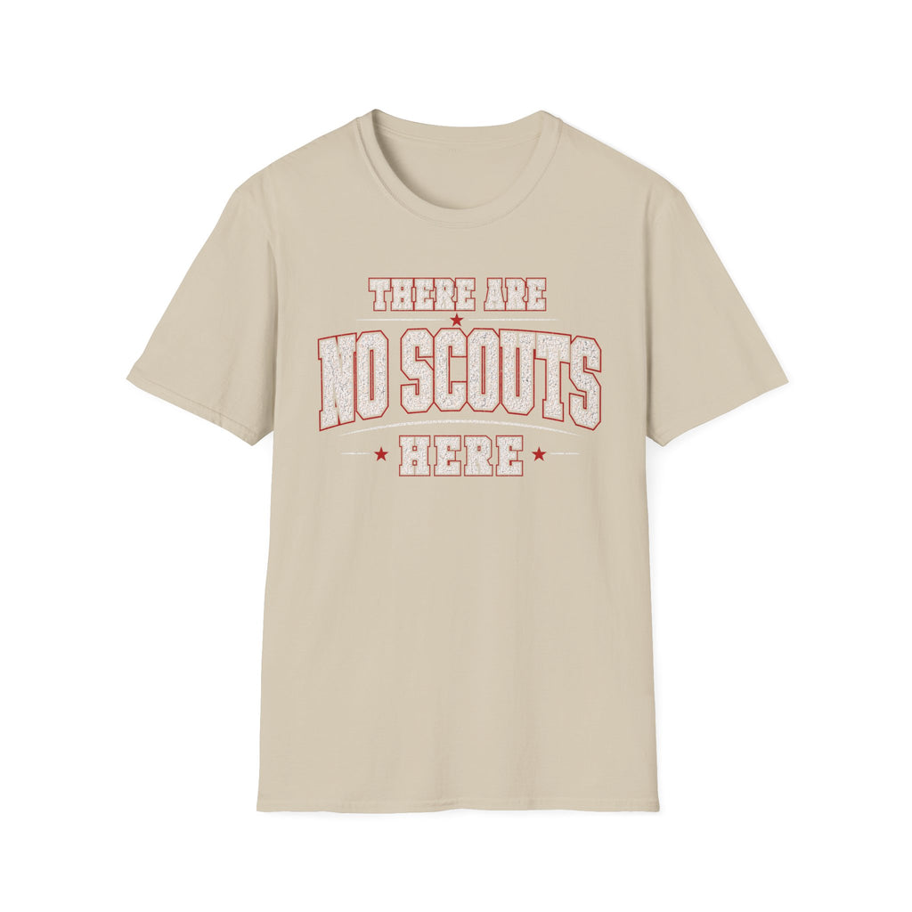 No Scouts Here T-Shirt