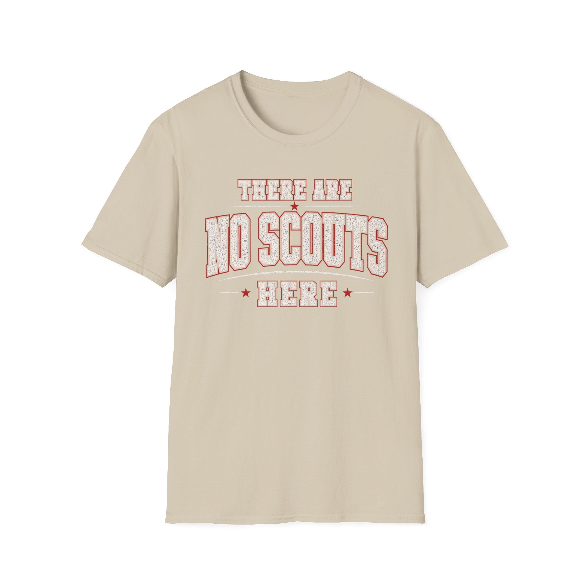 No Scouts Here T-Shirt
