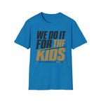 For The Kids T-Shirt