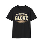 Trust The Glove T-Shirt