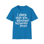 Parent Behavior Form T-Shirt