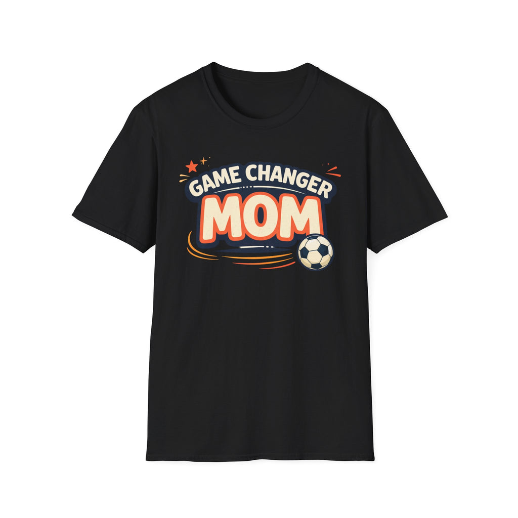 Game Changer Mom Soccer T-Shirt