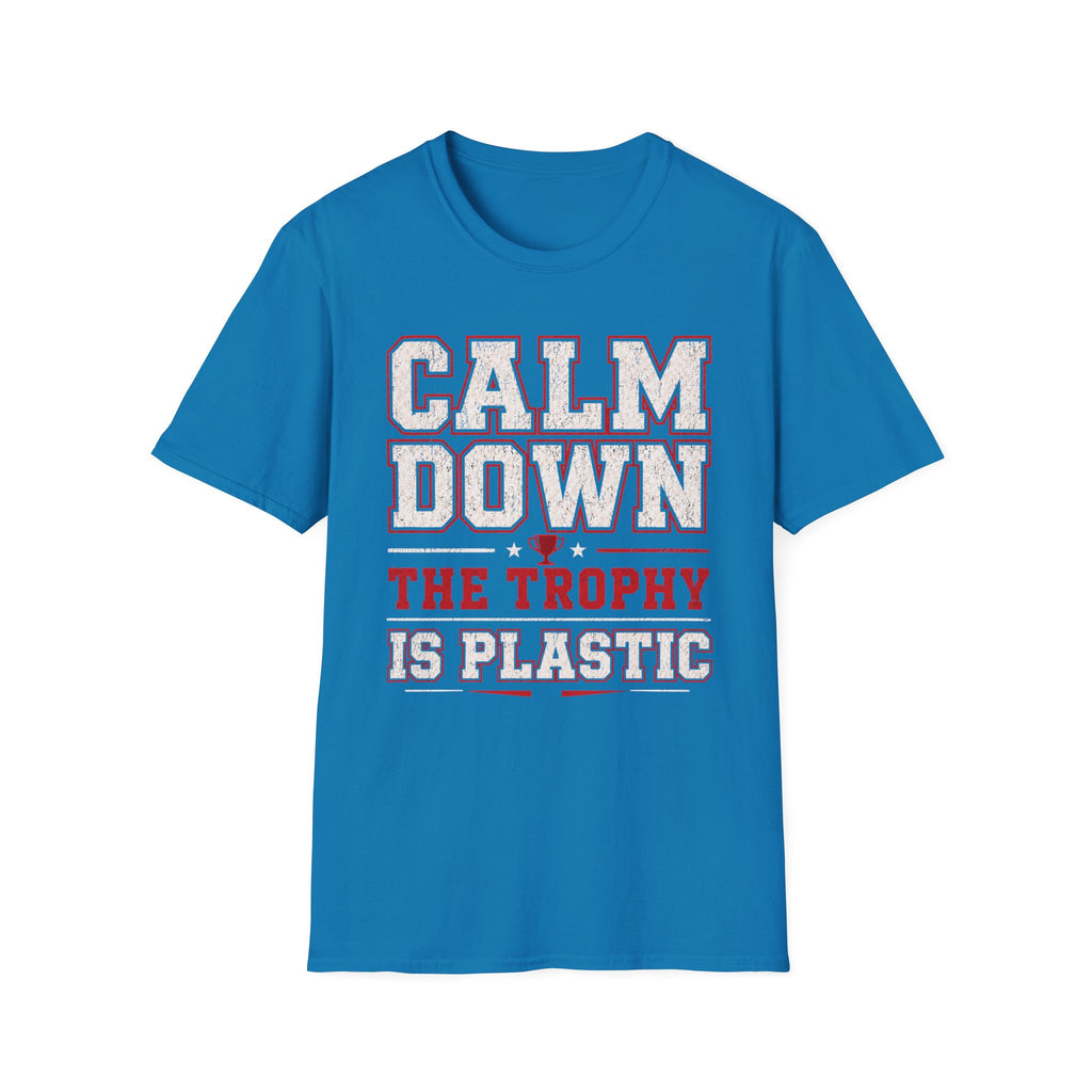 Calm Down Trophy T-Shirt