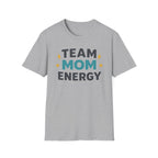 Team Mom Energy T-Shirt