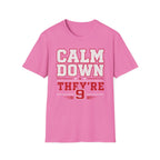 Calm Down They're 9 T-Shirt