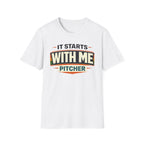 It Starts With Me Pitcher T-Shirt