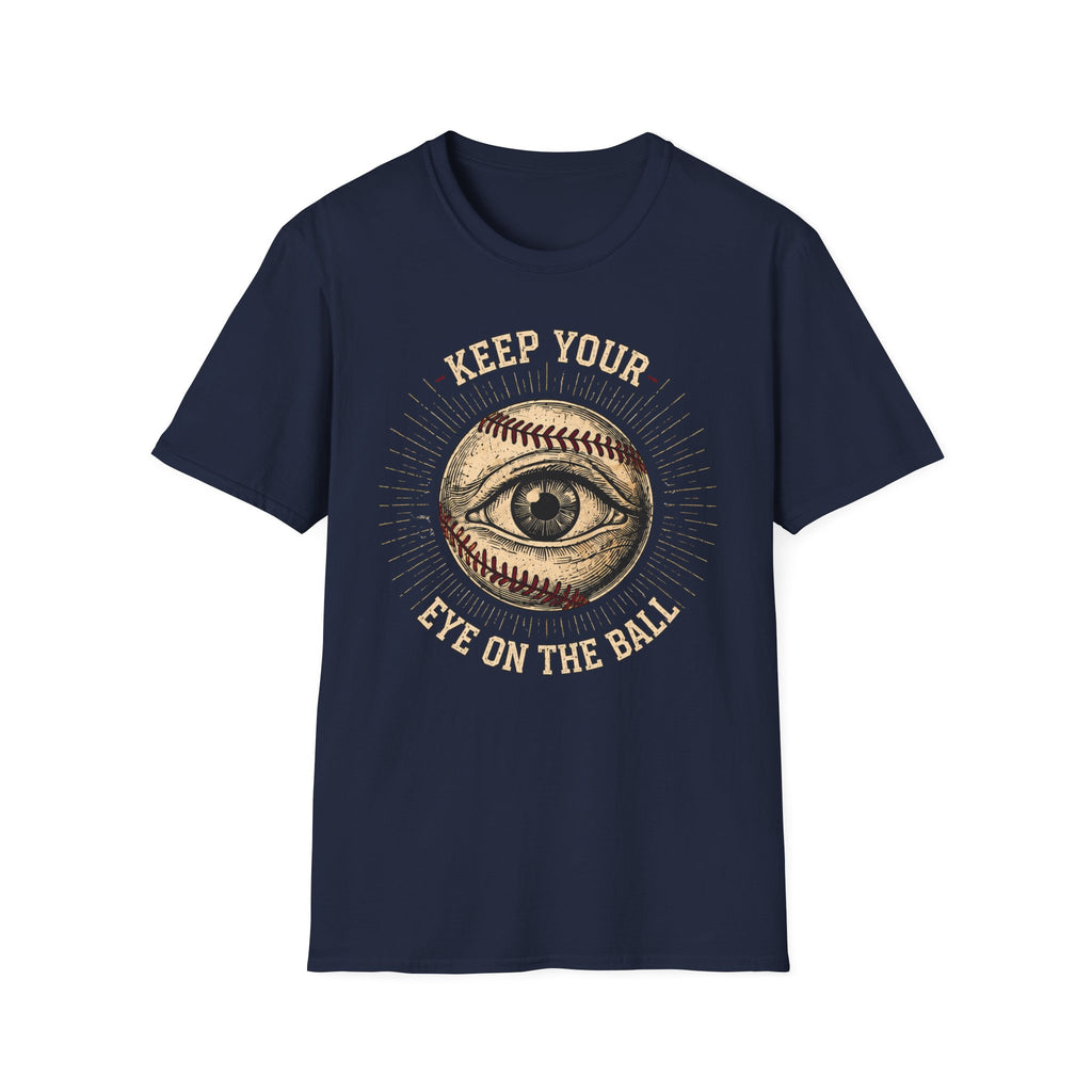 Eye On The Ball Baseball/SoftballT-Shirt