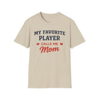 My Favorite Player Mom T-Shirt