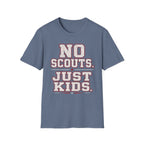 No Scouts Just Kids T-Shirt