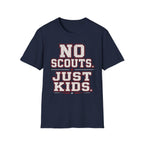 No Scouts Just Kids T-Shirt
