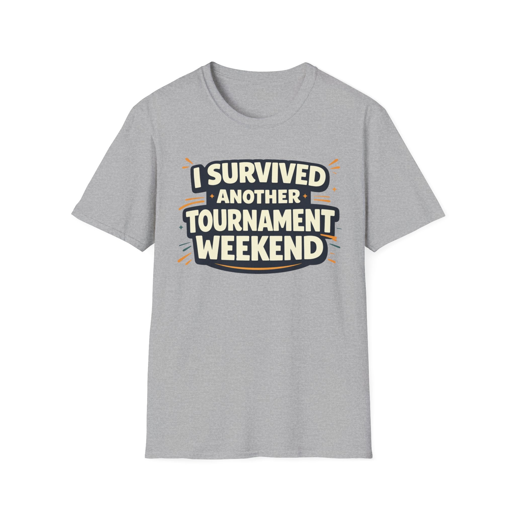 I Survived Another Tournament T-Shirt