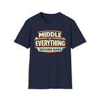 Middle of Everything Second Base T-Shirt