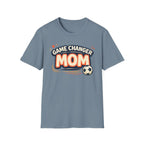 Game Changer Mom Soccer T-Shirt
