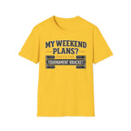 My Weekend Plans T-Shirt
