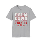 Calm Down They're 9 T-Shirt