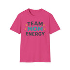 Team Mom Energy T-Shirt