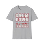 Calm Down Trophy T-Shirt