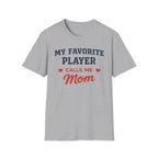 My Favorite Player Mom T-Shirt