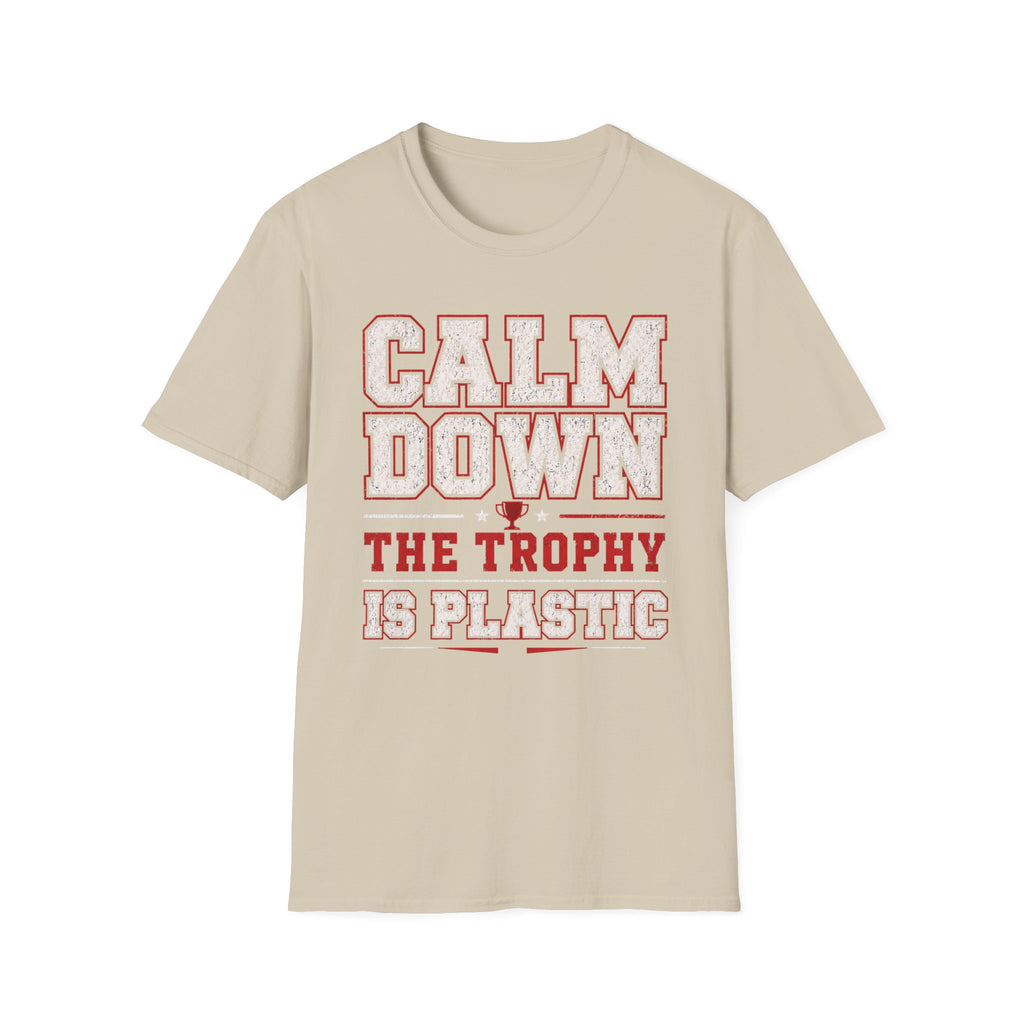 Calm Down Trophy T-Shirt