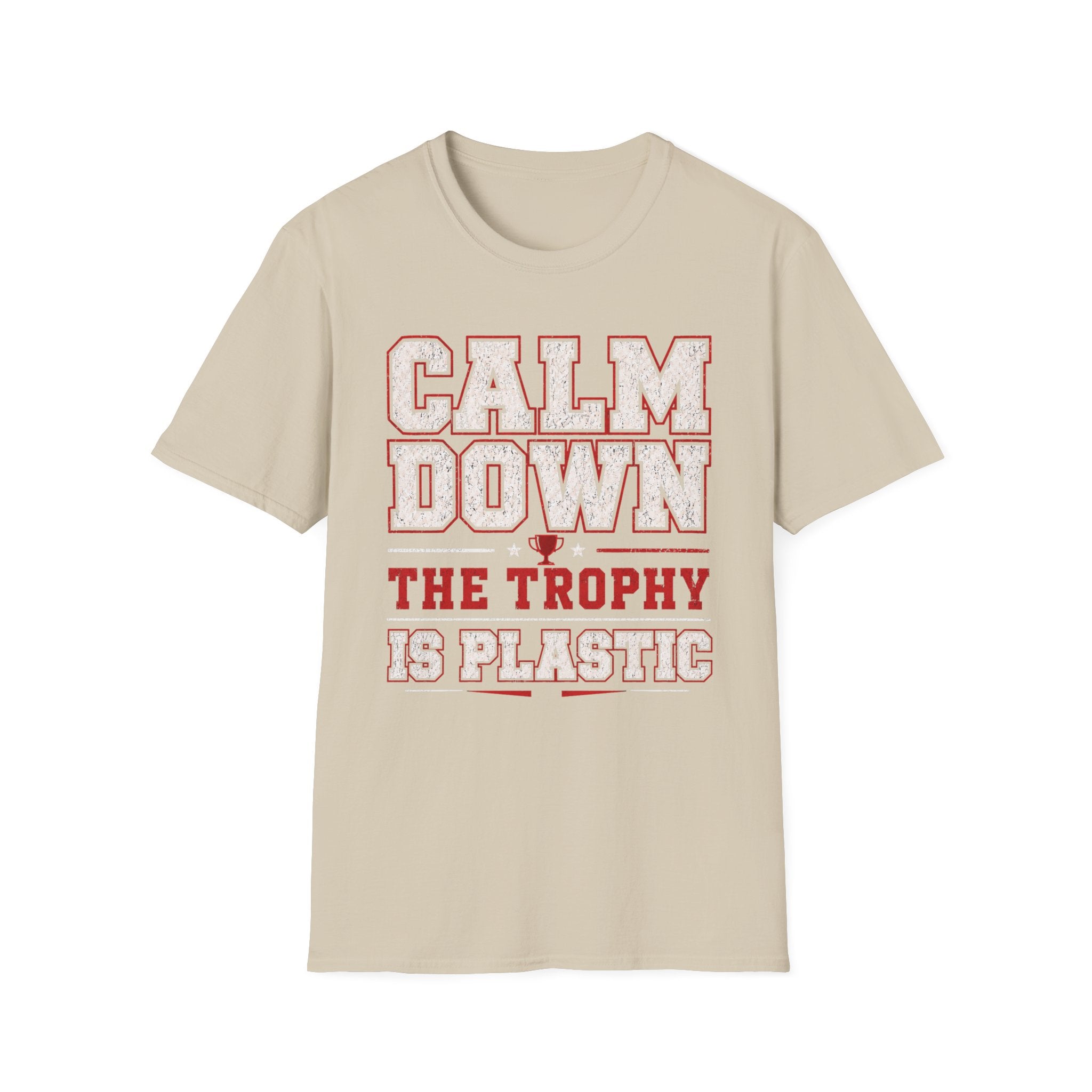 Calm Down Trophy T-Shirt