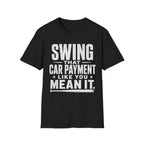 Car Payment Bat T-Shirt