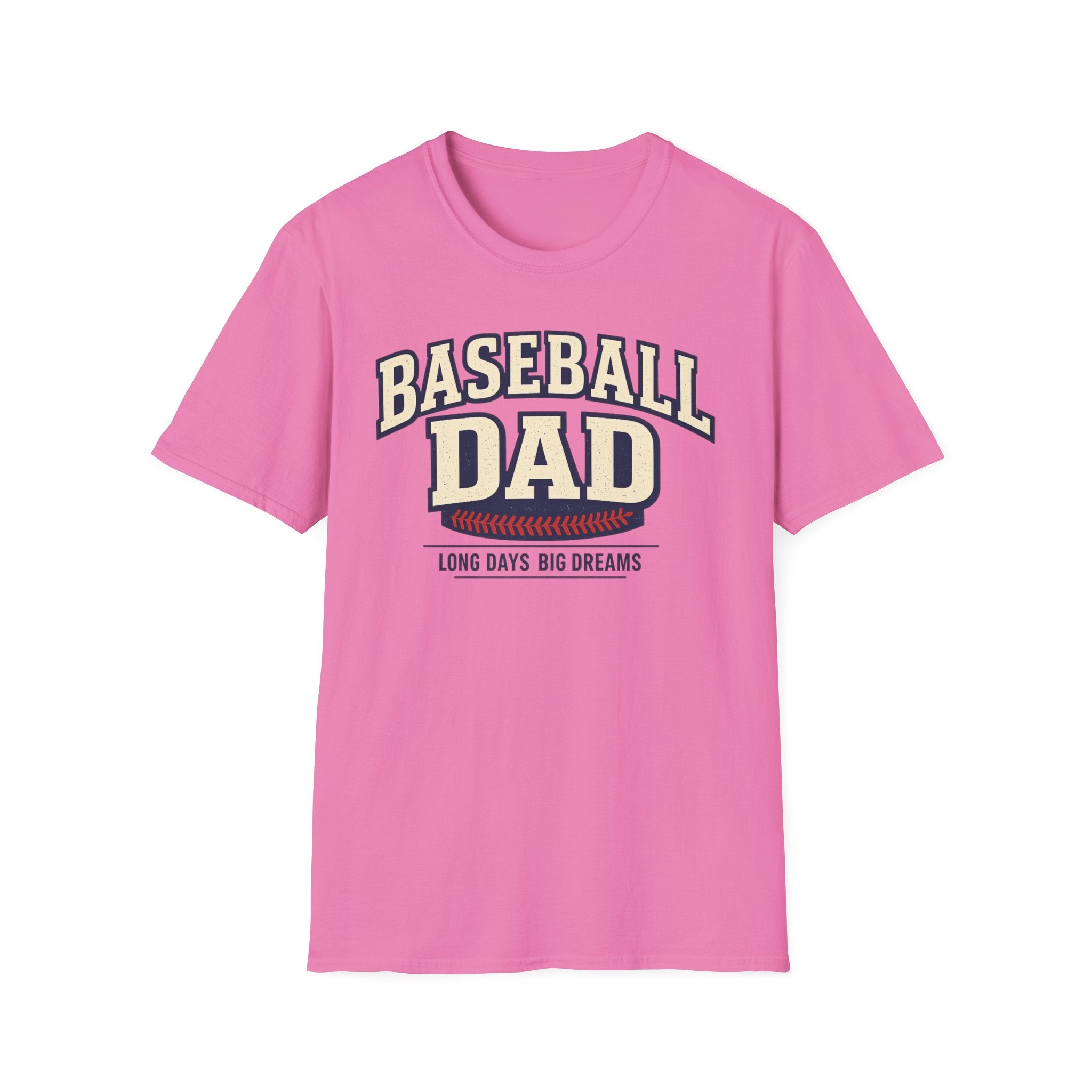 Baseball Dad Long Days Big Dreams T-Shirt