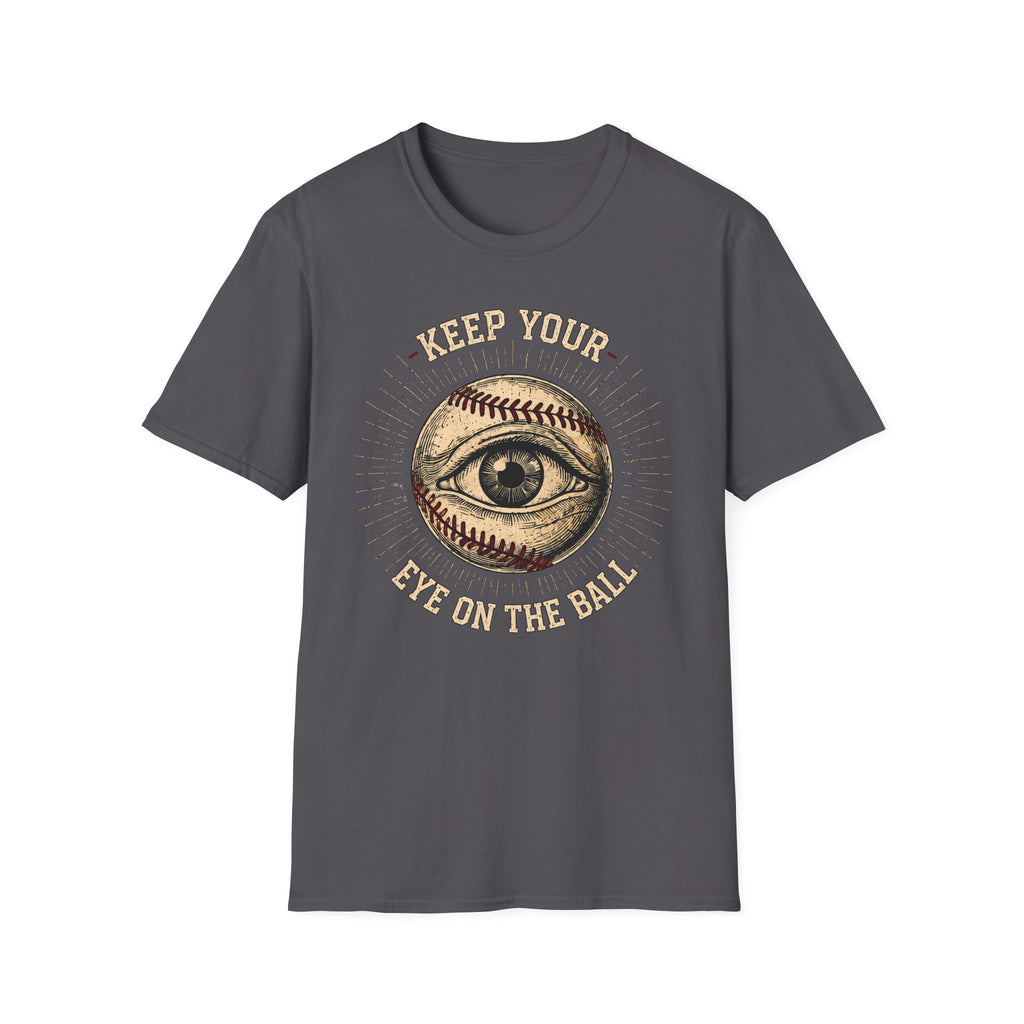 Eye On The Ball Baseball/SoftballT-Shirt