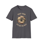 Eye On The Ball Baseball/SoftballT-Shirt