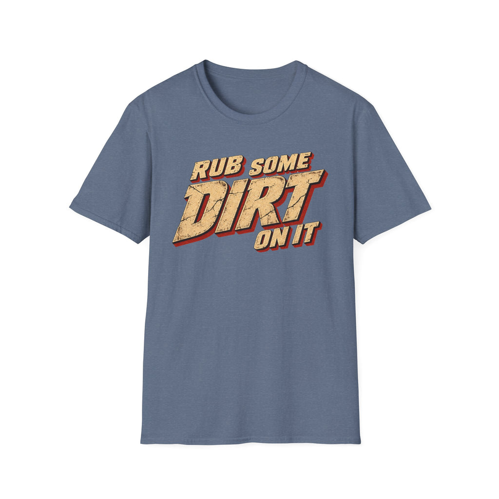 Rub Dirt T-Shirt