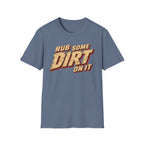 Rub Dirt T-Shirt