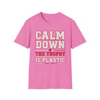 Calm Down Trophy T-Shirt