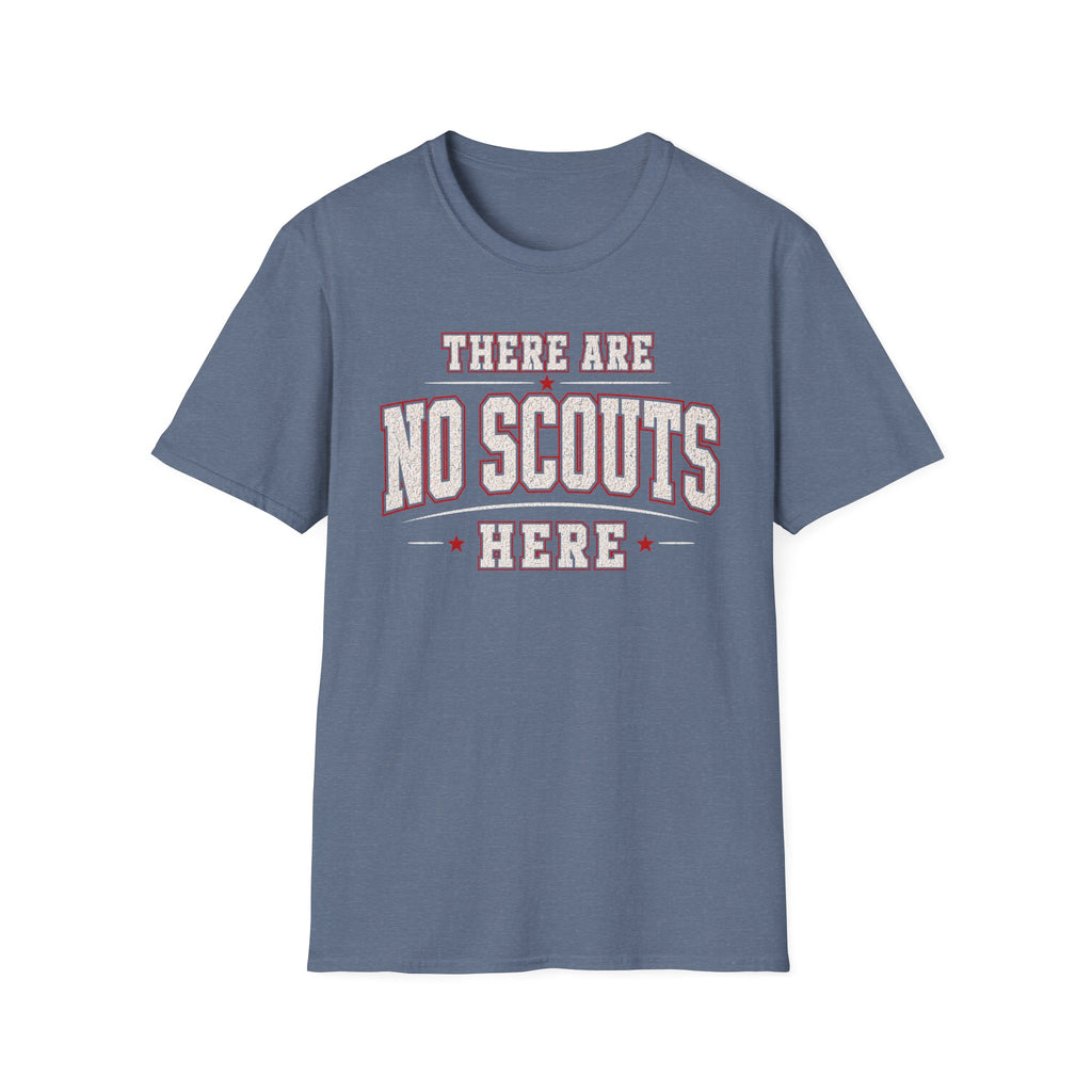 No Scouts Here T-Shirt