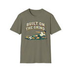 Built On The Grind Soccer T-Shirt