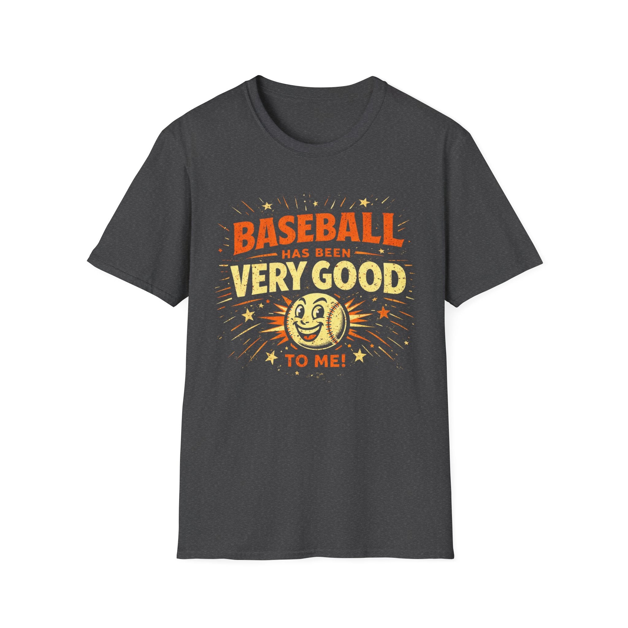 Baseball Has Been Very Good To Me T-Shirt