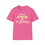 Por El Amor Al Juego T-Shirt