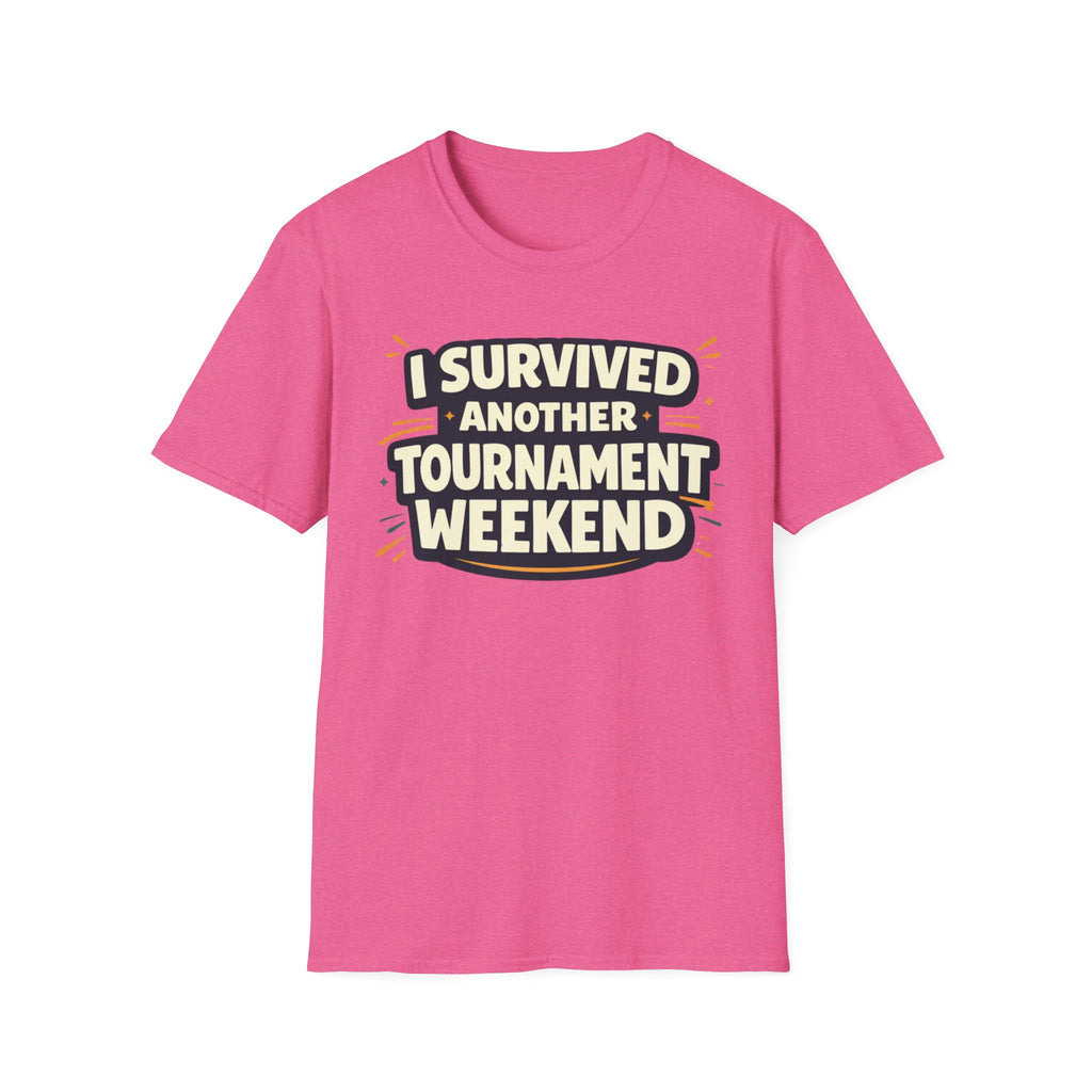 I Survived Another Tournament T-Shirt
