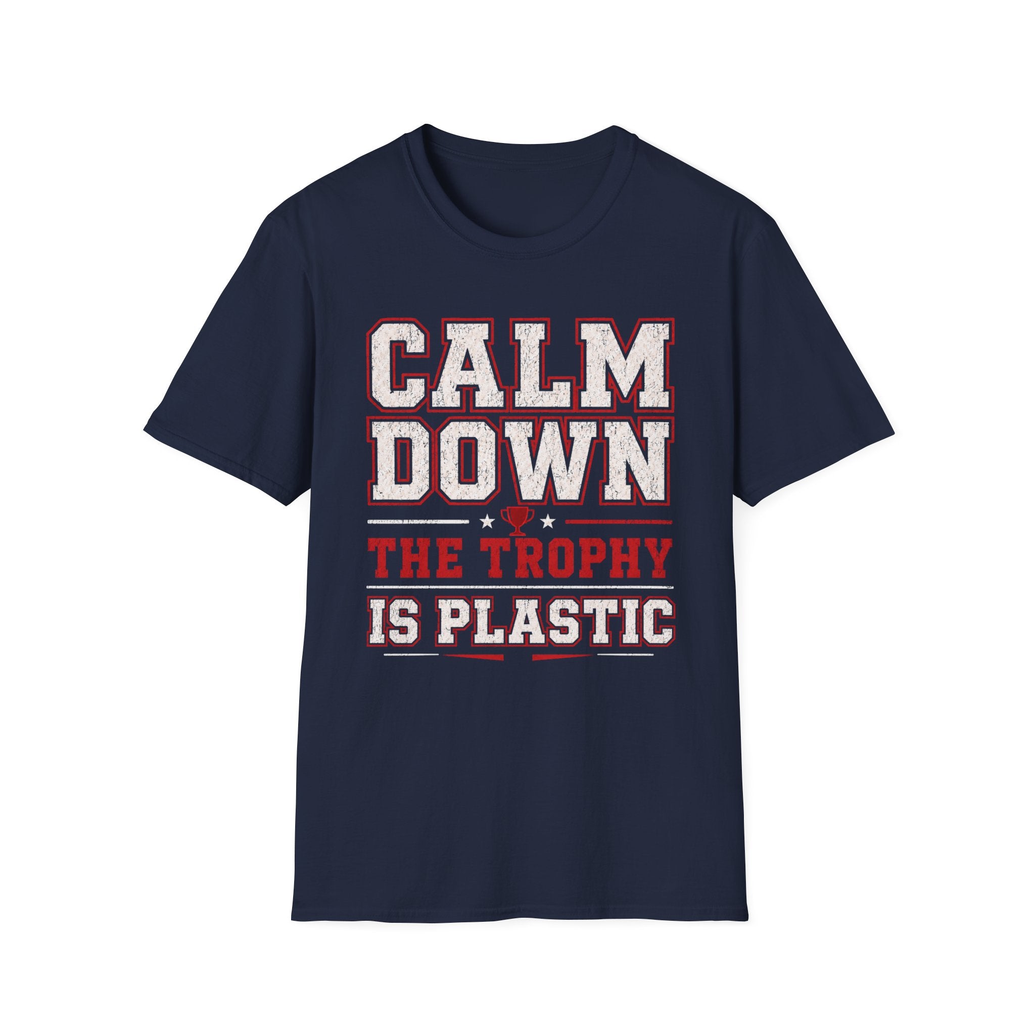 Calm Down Trophy T-Shirt