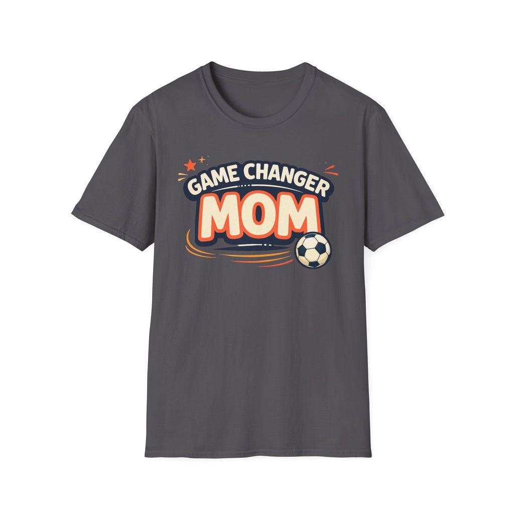 Game Changer Mom Soccer T-Shirt