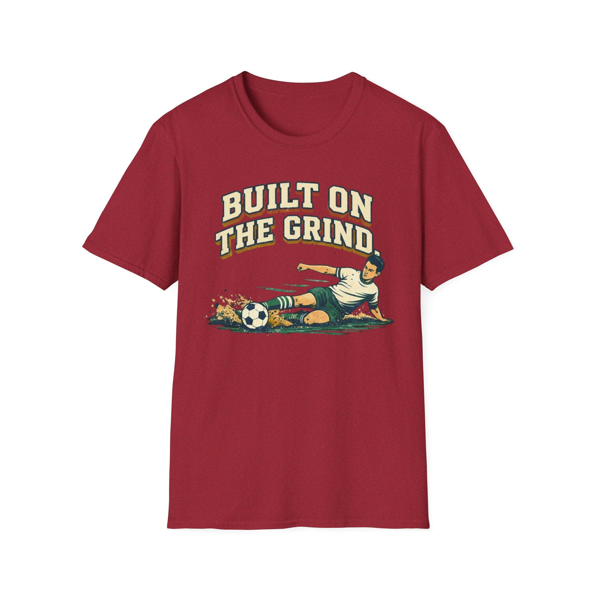 Built On The Grind Soccer T-Shirt