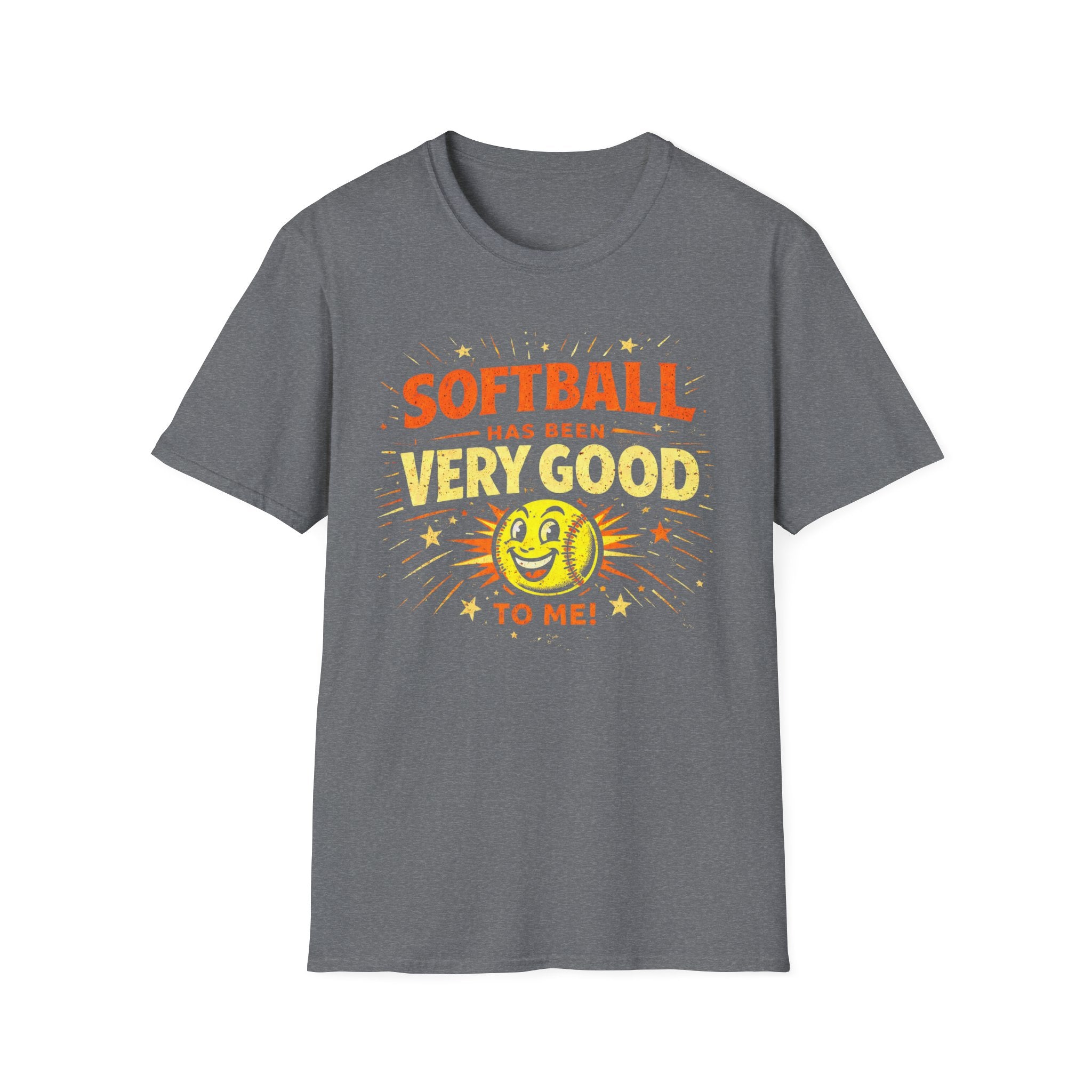 Softball Has Been Very Good To Me T-Shirt