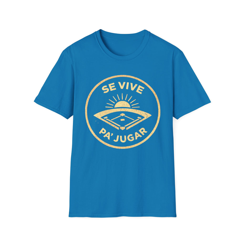 Se Vive Pa’ Jugar T-Shirt