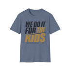 For The Kids T-Shirt