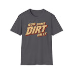 Rub Dirt T-Shirt