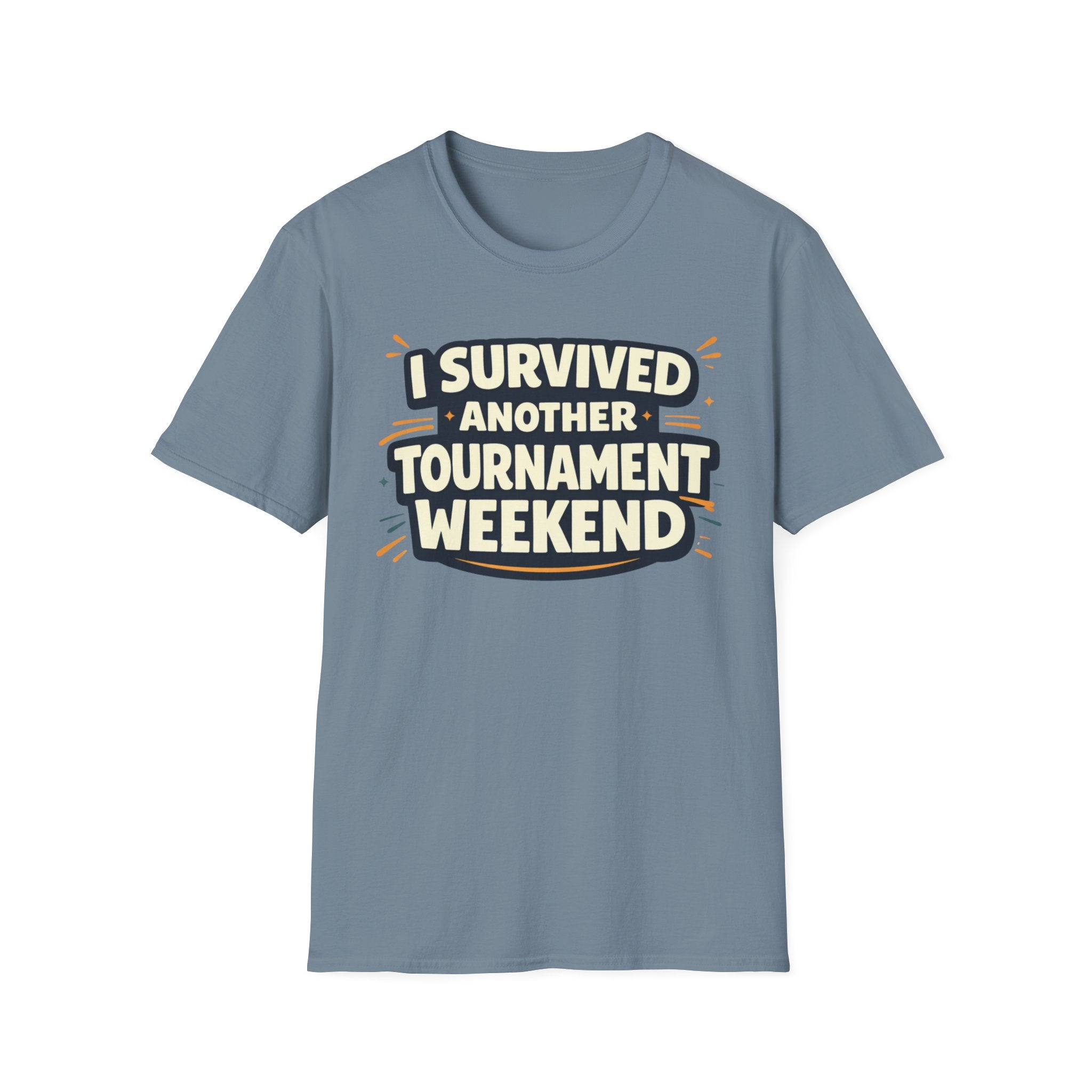I Survived Another Tournament T-Shirt