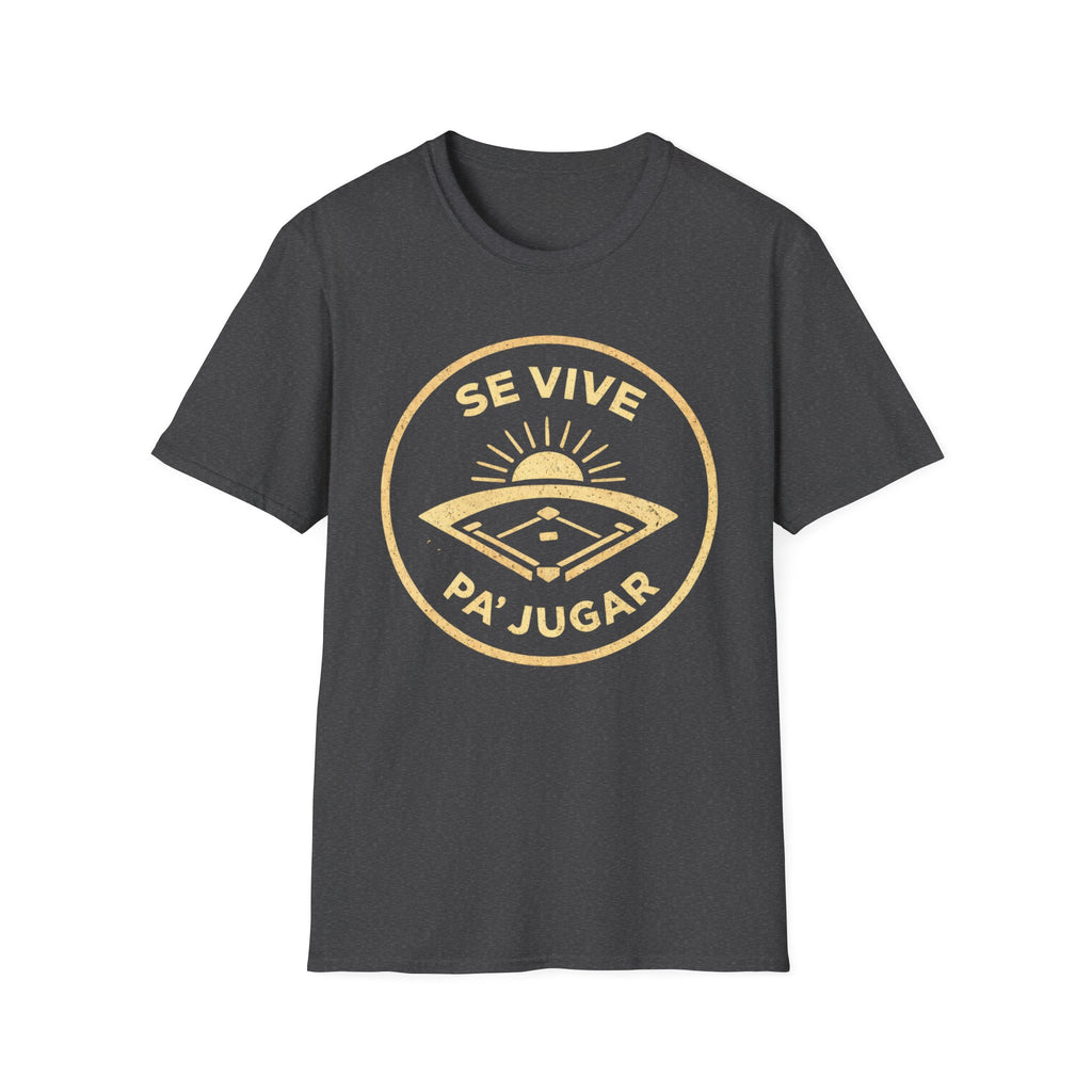 Se Vive Pa’ Jugar T-Shirt