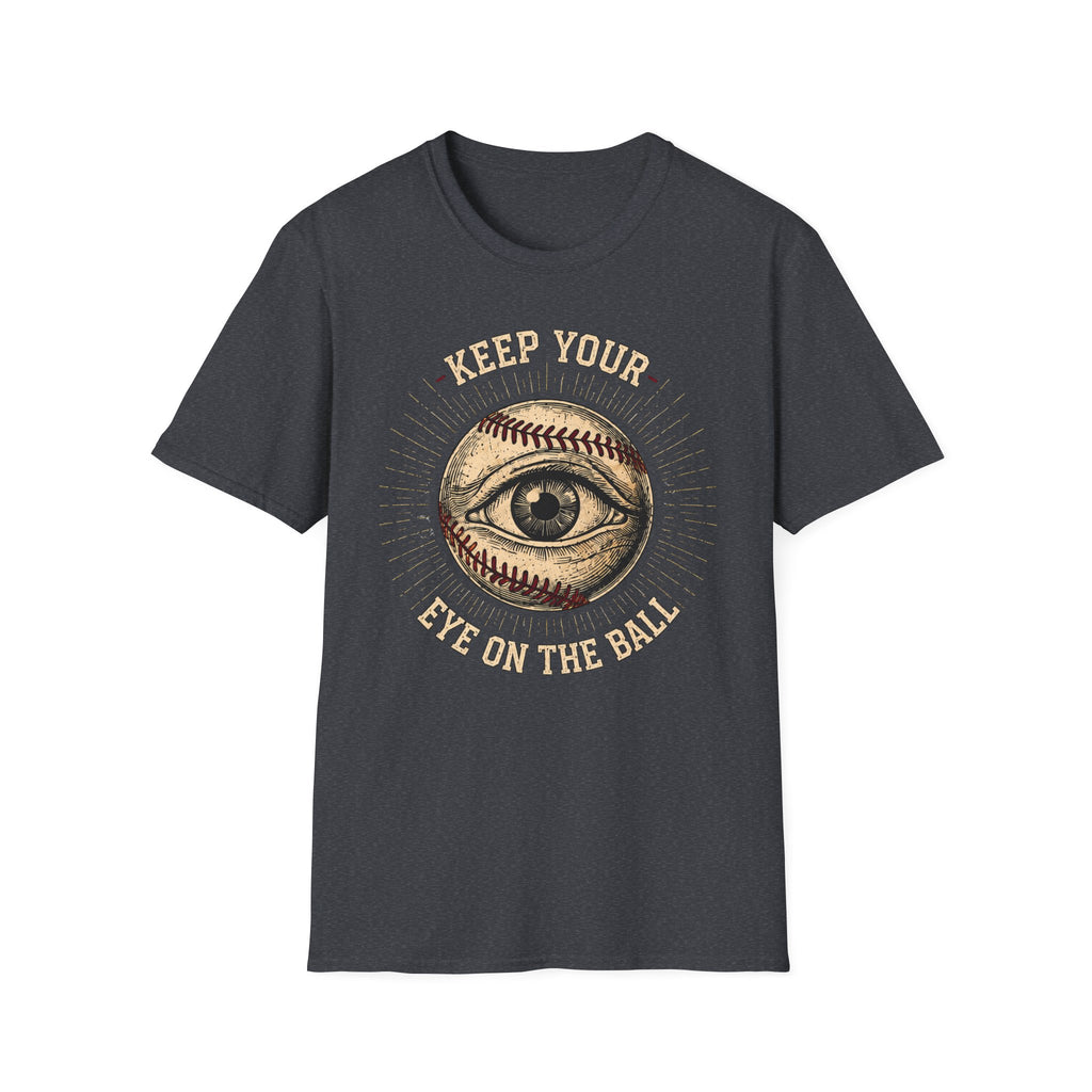 Eye On The Ball Baseball/SoftballT-Shirt
