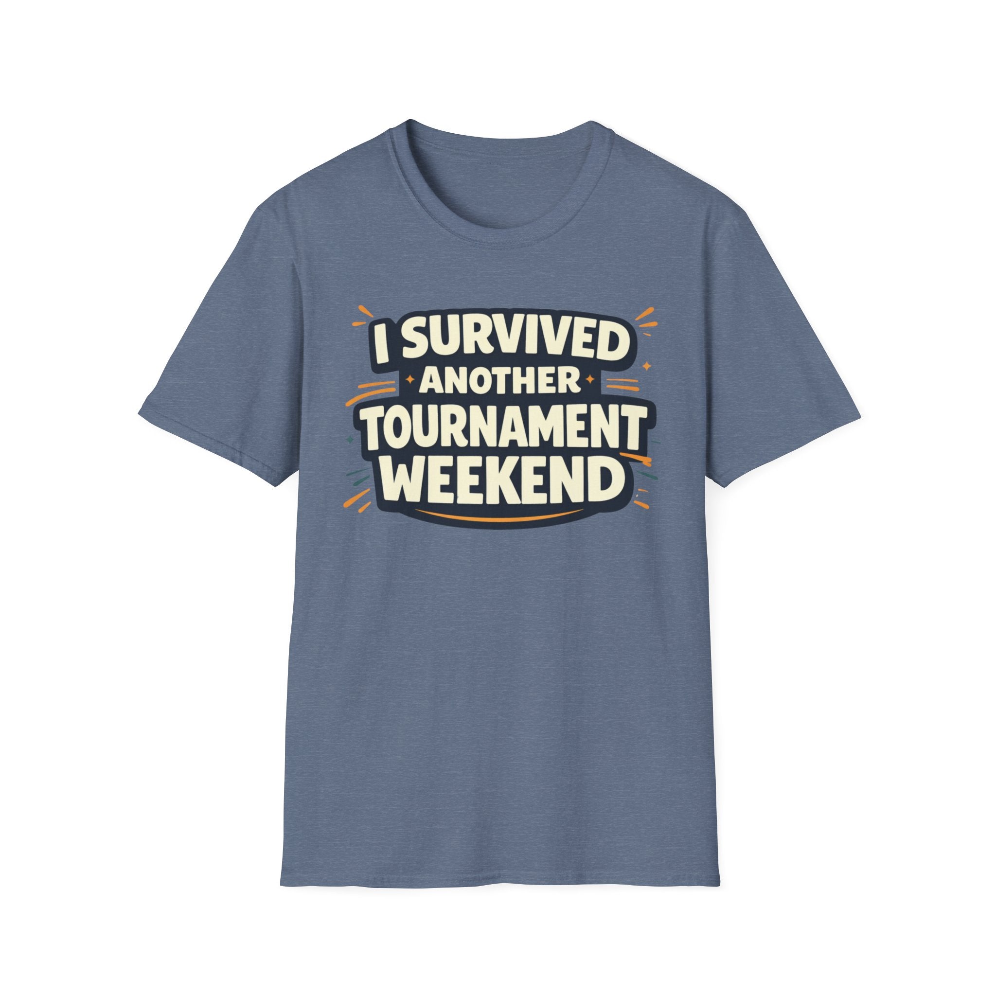 I Survived Another Tournament T-Shirt