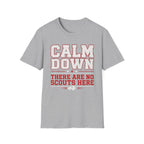 Calm Down No Scouts T-Shirt