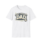 Game Changer Dad Soccer T-Shirt