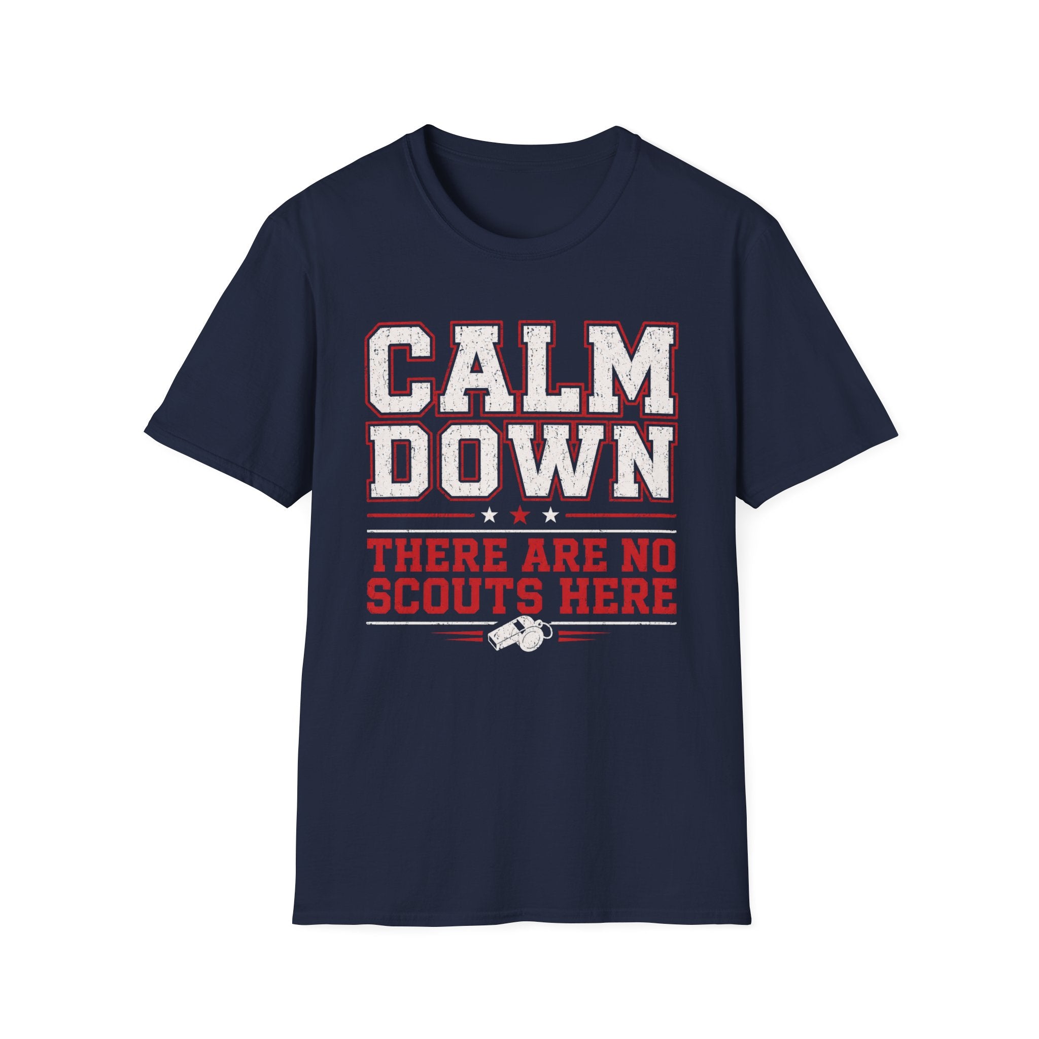 Calm Down No Scouts T-Shirt
